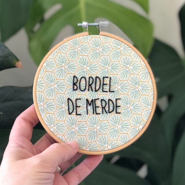 BRODERIE BORDEL DE MERDE
